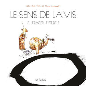 Le Sens de la vis - Volume 2 - Tracer le cercle. Edition cartonnée