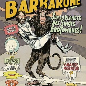 Barbarone, volume 1 - Sur la Planète des Singes Érotomanes !