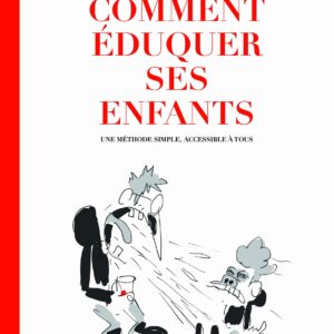 Comment éduquer ses enfants