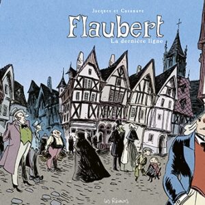 Flaubert, la dernière ligne.