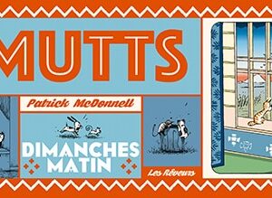 Mutts - Dimanches matin - Volume 1