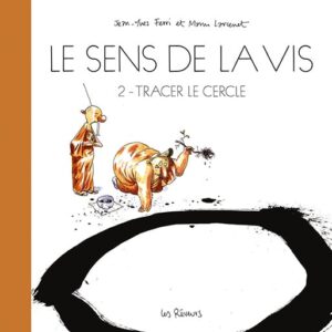 Le Sens de la vis - Volume 2 - Tracer le cercle. (Édition souple)